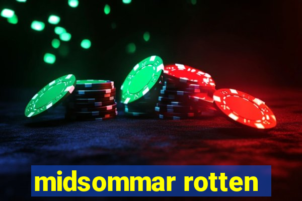 midsommar rotten